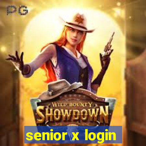 senior x login